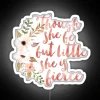 she is fierce - vibrant neon sign on white background.