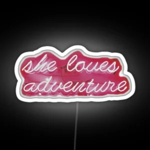 She Loves Adventure Neon Sign RGB Neon Sign