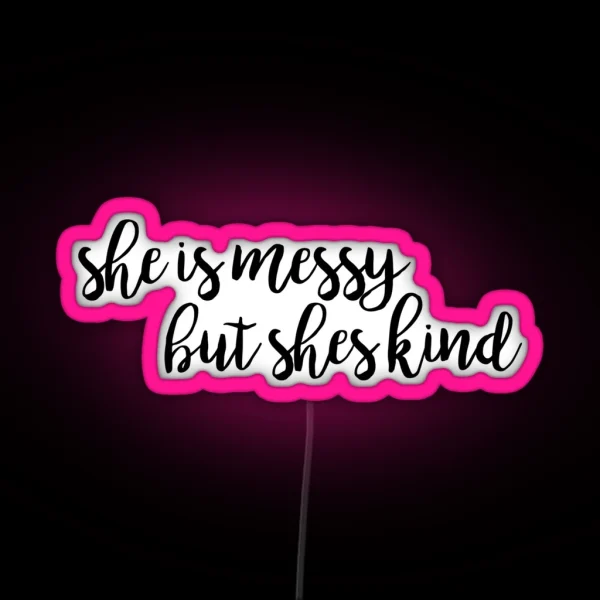 She S Messy But She S Kind Waitress RGB Neon Sign