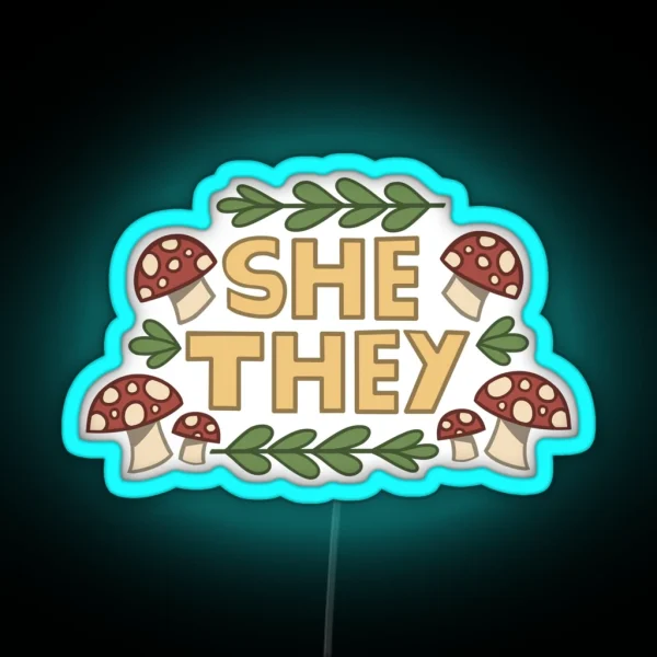 She They Mushroom Pronouns RGB Neon Sign