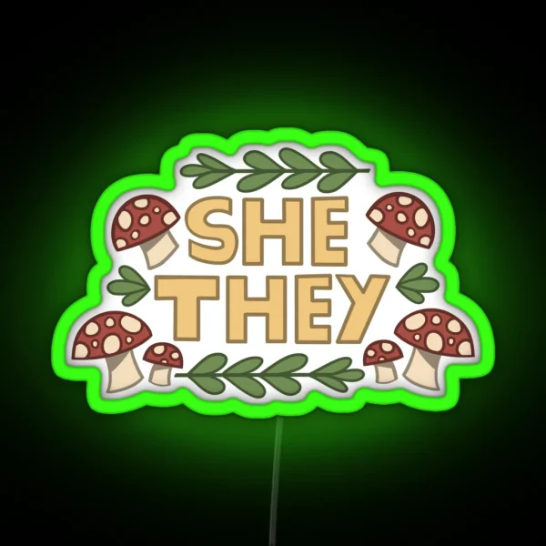 She They Mushroom Pronouns RGB Neon Sign