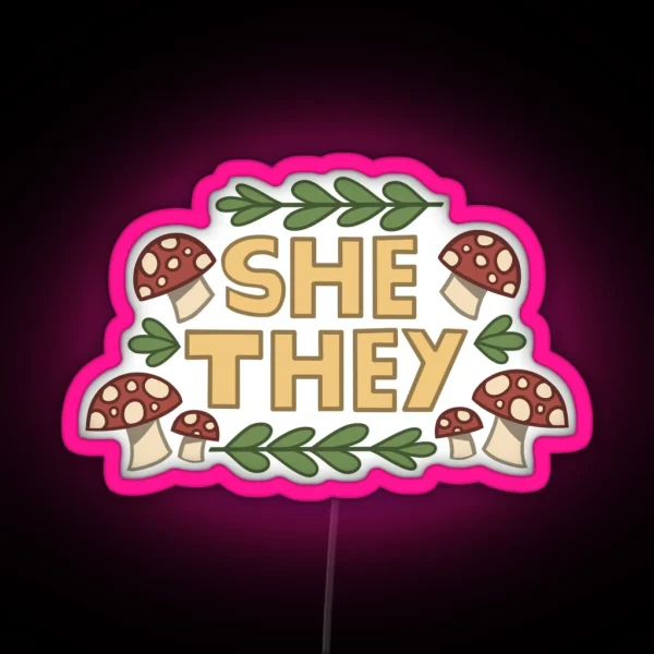 She They Mushroom Pronouns RGB Neon Sign