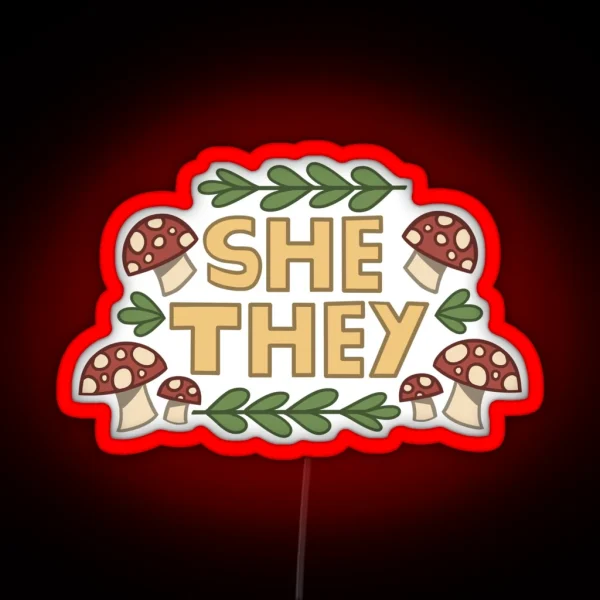 She They Mushroom Pronouns RGB Neon Sign