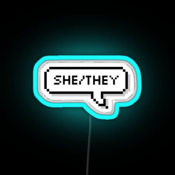She They Pronouns RGB Neon Sign