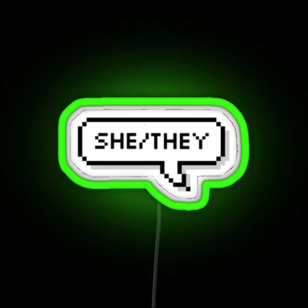 She They Pronouns RGB Neon Sign