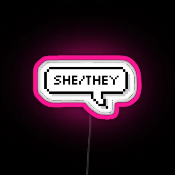 She They Pronouns RGB Neon Sign