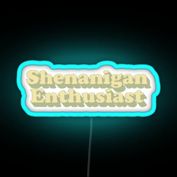 Shenanigan Enthusiast Retro Typography Led RGB Neon Sign