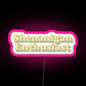 Shenanigan Enthusiast Retro Typography Led RGB Neon Sign