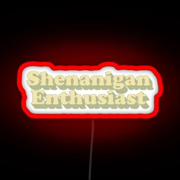 Shenanigan Enthusiast Retro Typography Led RGB Neon Sign