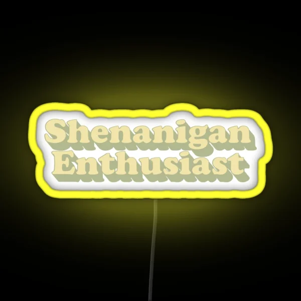 Shenanigan Enthusiast Retro Typography Led RGB Neon Sign