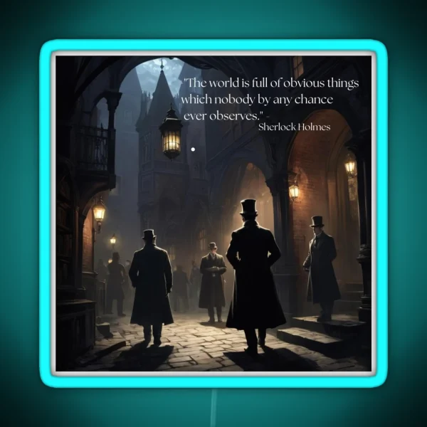 Sherlock Holmes Quote And Victorian Street Scene RGB Neon Sign