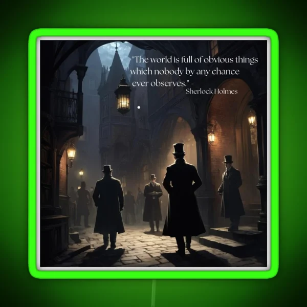 Sherlock Holmes Quote And Victorian Street Scene RGB Neon Sign