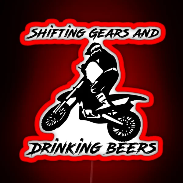 Shifting Gears And Drinking Beers RGB Neon Sign