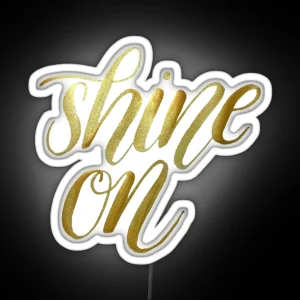 Shine On RGB Neon Sign