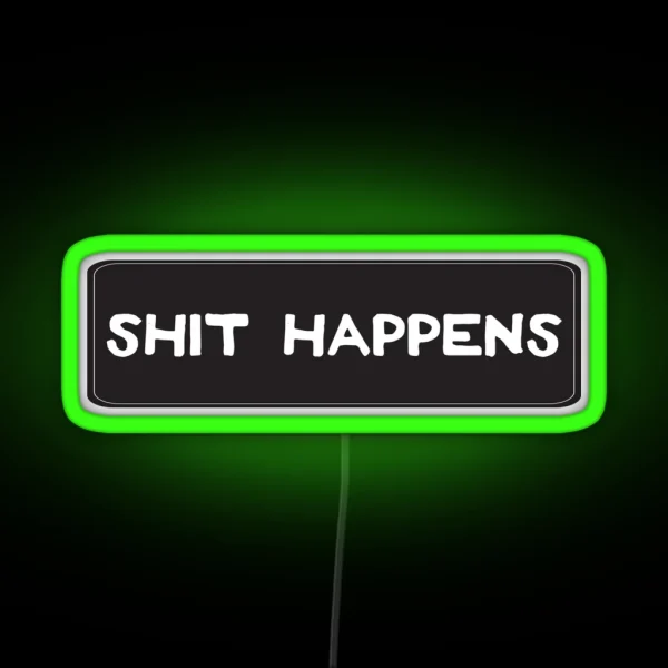 Shit Happens Cool Motorcycle Or Funny Helmet RGB Neon Sign