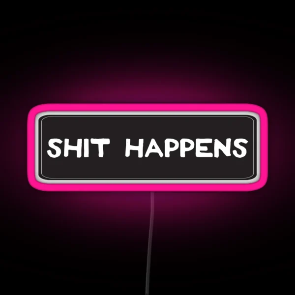Shit Happens Cool Motorcycle Or Funny Helmet RGB Neon Sign