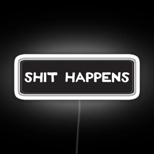 Shit Happens Cool Motorcycle Or Funny Helmet RGB Neon Sign