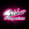 funny shit show supervisor neon sign pink rgb humorous mom boss teacher manager