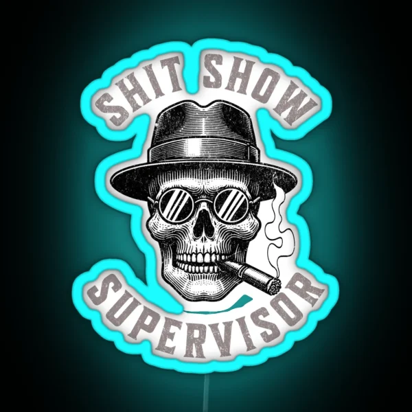 Shit Show Supervisor RGB Neon Sign