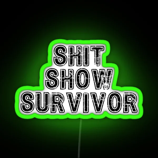 Shit Show Survivor Funny Tee RGB Neon Sign
