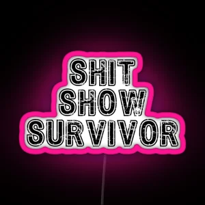 Shit Show Survivor Funny Tee RGB Neon Sign