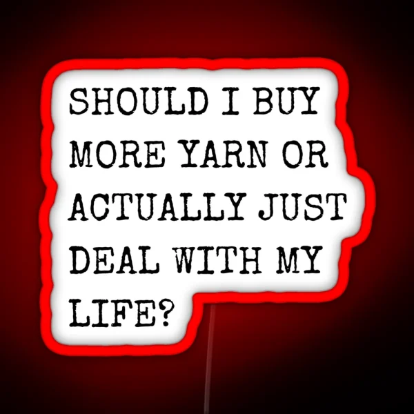 Should I Buy More Yarn Or Actually Just Deal With My RGB Neon Sign