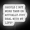 should-i-buy-more-yarn-or-actually-just-deal-with-my-life_rgb-neon-sign