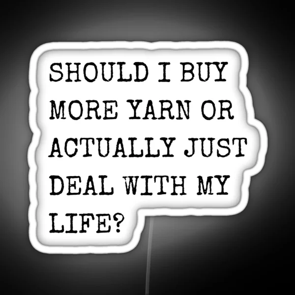 Should I Buy More Yarn Or Actually Just Deal With My RGB Neon Sign