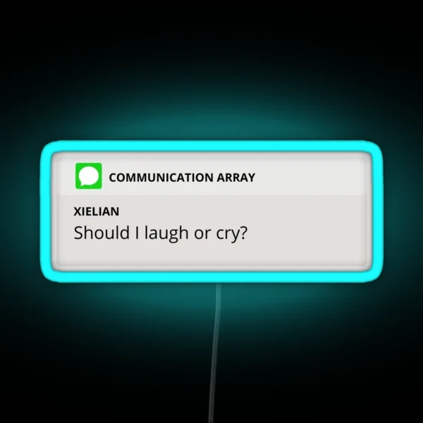 Should I Laugh Or Cry Message Tgcf RGB Neon Sign