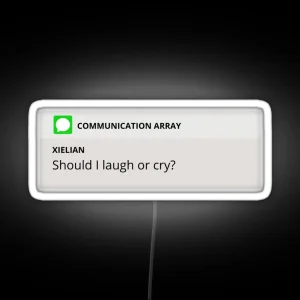 Should I Laugh Or Cry Message Tgcf RGB Neon Sign