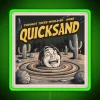 RGB neon sign displaying the funny thought 'Thought there would be more quicksand' in glowing green text, perfect for show...
