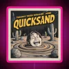 Neon RGB sign displaying the shower thoughts quote: 'Thought there would be more quicksand'.