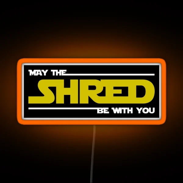 Shred Be With You RGB Neon Sign
