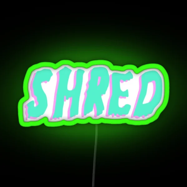 SHRED RGB Neon Sign