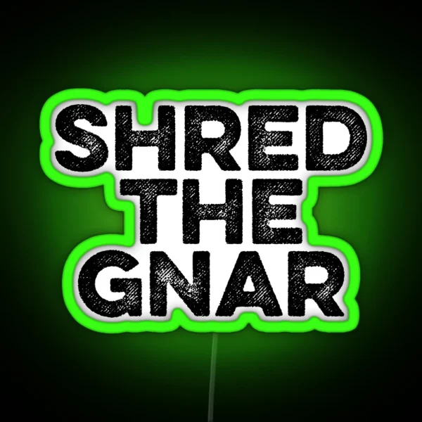 Shred The Gnar Gym Fitness Sports RGB Neon Sign