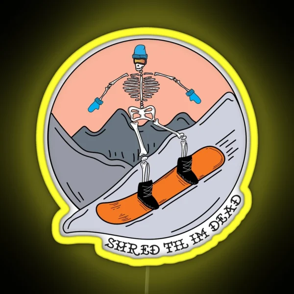 Shred Til I M Dead RGB Neon Sign