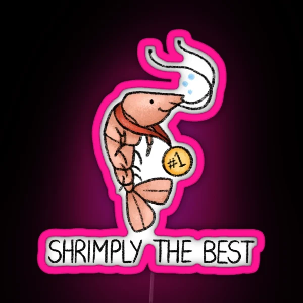 Shrimply The Best RGB Neon Sign