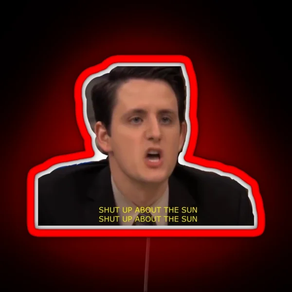 SHUT UP ABOUT THE SUN RGB Neon Sign