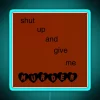 shut up and give me murder rgb neon sign with blue glow