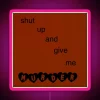 neon-rgb-sign-shut-up-and-give-me-murder-pink
