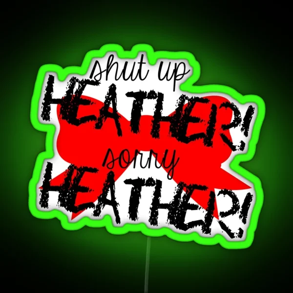 Shut Up Heather Red Bow RGB Neon Sign