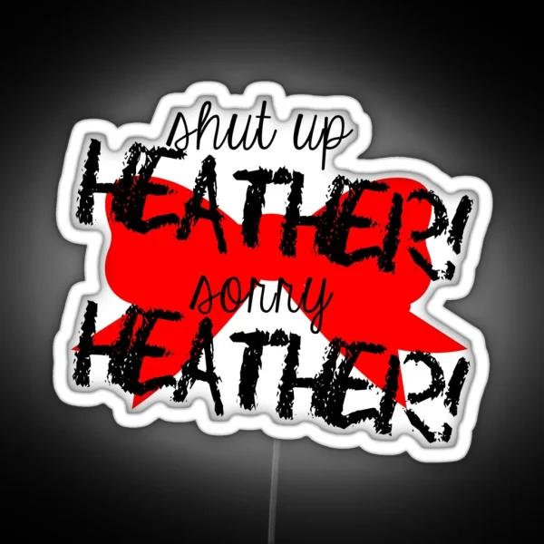Shut Up Heather Red Bow RGB Neon Sign