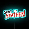 Neon sign displaying 'Shut Up Heather' in colorful RGB tones, featuring a vibrant blue design.