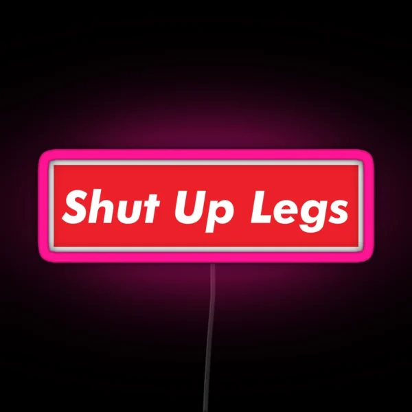 Shut Up Legs Red Box Cycling RGB Neon Sign
