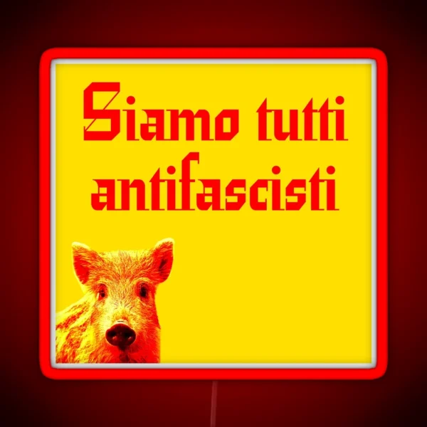 Siamo Tutti Antifascisti Boar RGB Neon Sign
