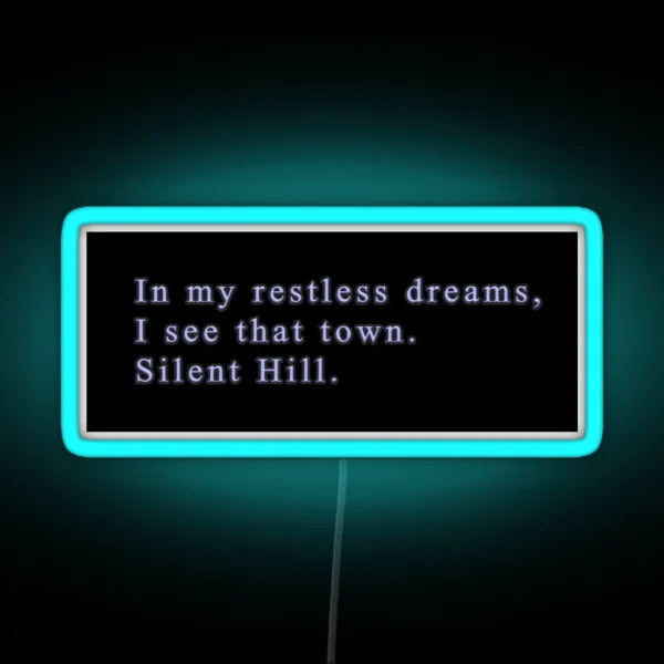 Silent Hill 2 In My Restless Dreams RGB Neon Sign