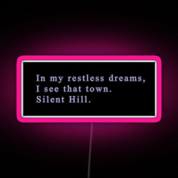 Silent Hill 2 In My Restless Dreams RGB Neon Sign