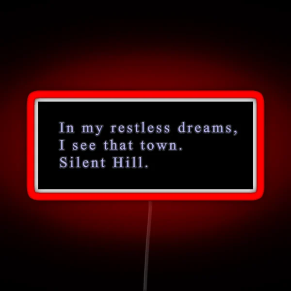 Silent Hill 2 In My Restless Dreams RGB Neon Sign