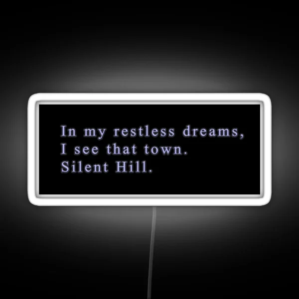 Silent Hill 2 In My Restless Dreams RGB Neon Sign