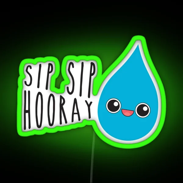 Sip Sip Hooray RGB Neon Sign